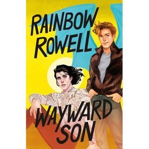 Wayward Son -- Rainbow Rowell
